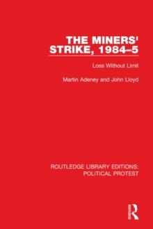 The Miners' Strike, 1984-5 : Loss Without Limit