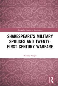 Shakespeare's Military Spouses and Twenty-First-Century Warfare