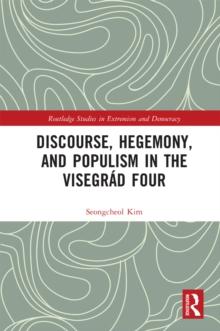 Discourse, Hegemony, and Populism in the Visegrad Four