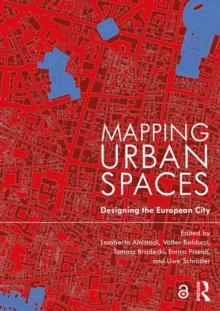 Mapping Urban Spaces : Designing the European City