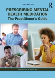 Prescribing Mental Health Medication : The Practitioner's Guide