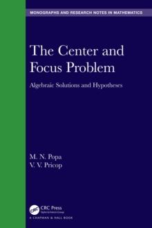 The Center and Focus Problem : Algebraic Solutions and Hypotheses