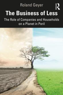 The Business of Less : The Role of Companies and Households on a Planet in Peril