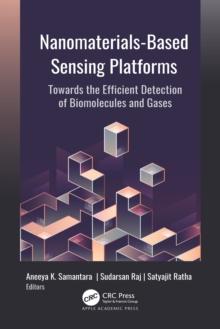 Nanomaterials-Based Sensing Platforms : Towards the Efficient Detection of Biomolecules and Gases