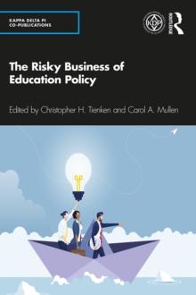 The Risky Business of Education Policy