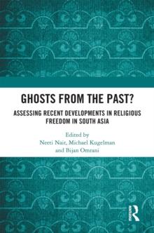 Ghosts From the Past? : Assessing Recent Developments in Religious Freedom in South Asia