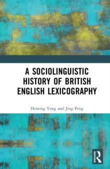 A Sociolinguistic History of British English Lexicography