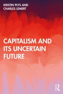 Capitalism and Its Uncertain Future