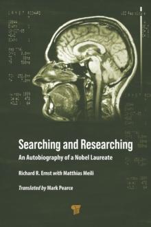 Searching and Researching : An Autobiography of a Nobel Laureate