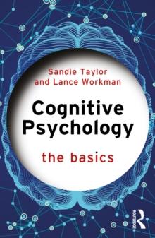 Cognitive Psychology : The Basics