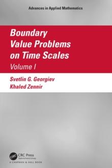 Boundary Value Problems on Time Scales, Volume I