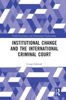 Institutional Change and the International Criminal Court