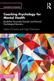 Coaching Psychology for Mental Health : Borderline Personality Disorder and Personal Psychological Recovery