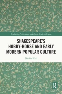 Shakespeare's Hobby-Horse and Early Modern Popular Culture