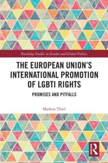 The European Union's International Promotion of LGBTI Rights : Promises and Pitfalls