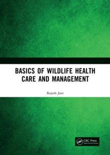 Basics of Wildlife Health Care and Management