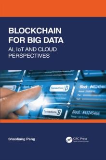 Blockchain for Big Data : AI, IoT and Cloud Perspectives