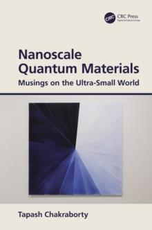 Nanoscale Quantum Materials : Musings on the Ultra-Small World