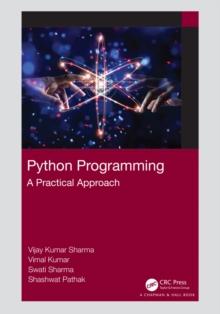 Python Programming : A Practical Approach