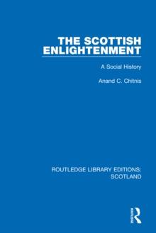 The Scottish Enlightenment : A Social History