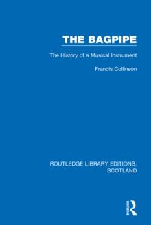 The Bagpipe : The History of a Musical Instrument