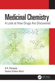 Medicinal Chemistry : A Look at How Drugs Are Discovered