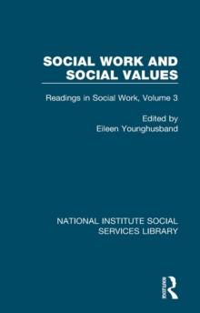 Social Work and Social Values : Readings in Social Work, Volume 3