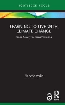 Learning to Live with Climate Change : From Anxiety to Transformation