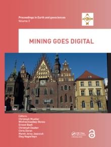 Mining goes Digital : Proceedings of the 39th International Symposium 'Application of Computers and Operations Research in the Mineral Industry' (APCOM 2019), June 4-6, 2019, Wroclaw, Poland