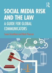 Social Media Risk and the Law : A Guide for Global Communicators