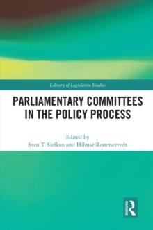 Parliamentary Committees in the Policy Process