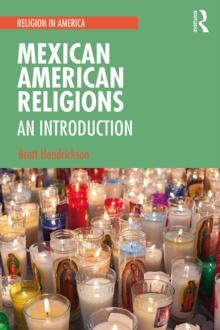 Mexican American Religions : An Introduction