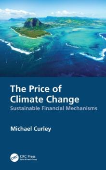 The Price of Climate Change : Sustainable Financial Mechanisms