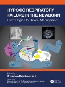 Hypoxic Respiratory Failure in the Newborn : From Origins to Clinical Management