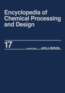 Encyclopedia of Chemical Processing and Design : Volume 17 - Drying: Solids to Electrostatic Hazards