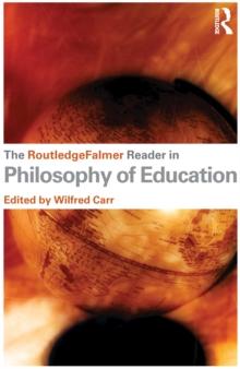 The RoutledgeFalmer Reader in the Philosophy of Education