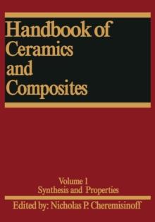 Handbook of Ceramics and Composites : Synthesis and Properties