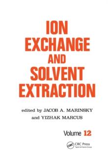 Ion Exchange and Solvent Extraction : A Series of Advances, Volume 12