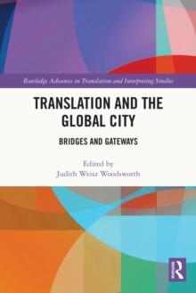 Translation and the Global City : Bridges and Gateways