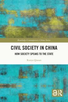 Civil Society in China : How Society Speaks to the State