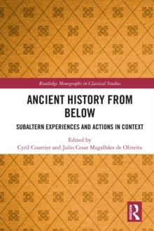 Ancient History from Below : Subaltern Experiences and Actions in Context