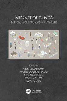 Internet of Things : Energy, Industry, and Healthcare