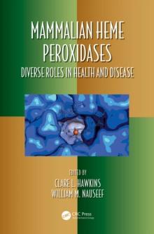 Mammalian Heme Peroxidases : Diverse Roles in Health and Disease