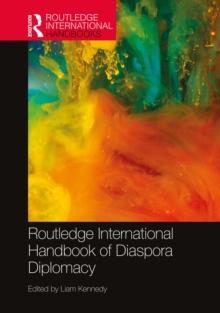 Routledge International Handbook of Diaspora Diplomacy