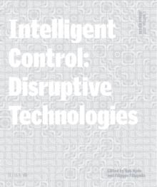 Design Studio Vol. 2: Intelligent Control : Disruptive Technologies