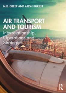 Air Transport and Tourism : Interrelationship, Operations and Strategies