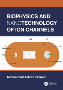 Biophysics and Nanotechnology of Ion Channels