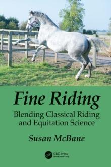 Fine Riding : Blending Classical Riding and Equitation Science