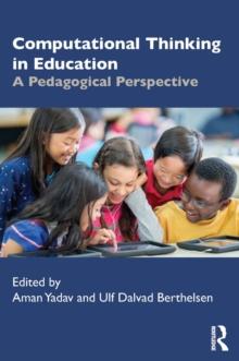 Computational Thinking in Education : A Pedagogical Perspective