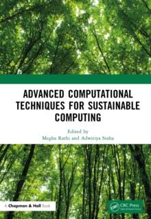 Advanced Computational Techniques for Sustainable Computing